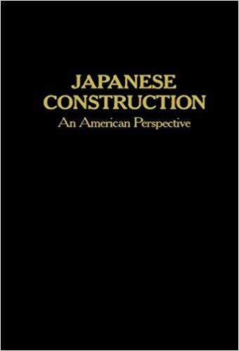 Japanese Construction: An American Perspectve