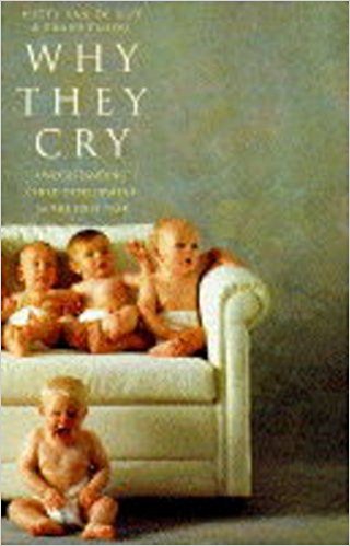 WHY THEY CRY: UNDERSTANDING CHILD DEVELOPMENT IN THE FIRST YEAR