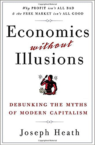 ECONOMICS WITHOUT ILLUSIONS: DEBUNKING THE MYTHS OF MODERN CAPITALISM