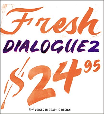 Fresh Dialogue 2: New Voices In Graphic Design