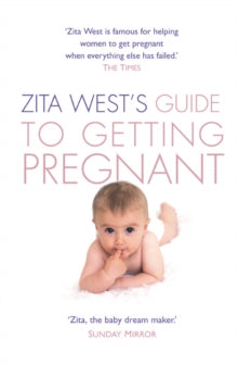 Zita West'S Guide To Getting Pregnant