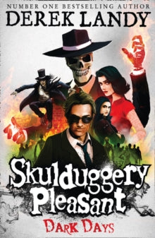 SKULDUGGERY PLEASANT 4: DARK DAYS