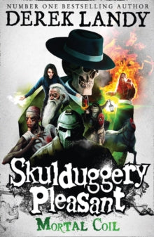 SKULDUGGERY PLEASANT 5: MORTAL COIL