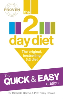 THE 2-DAY DIET: THE QUICK AND EASY EDITION: THE ORIGINAL, BESTSELLING 5:2 DIET