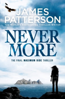MAXIMUM RIDE 6: NEVERMORE
