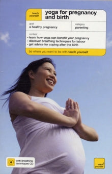 TEACH YOURSELF: YOGA FOR PREGNANCY & BIRTH