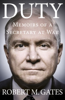 Duty: Memoirs Of A Secretary At War
