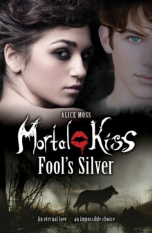 MORTAL KISS: FOOL'S SILVER