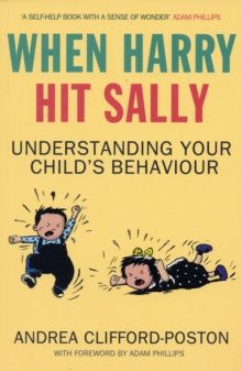 WHEN HARRY HIT SALLY: UNDERSTANDING YOUR CHILD\'S BEHAVIOUR