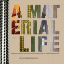 A MATERIAL LIFE: ADVENTURES AND DISCOVERIES IN MATERIALS RESEARCH
