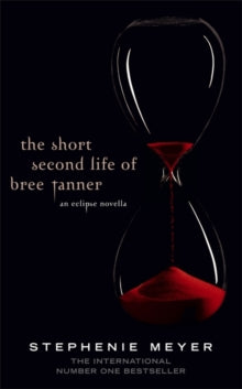 THE SHORT SECOND LIFE OF BREE TANNER: AN ECLIPSE NOVELLA