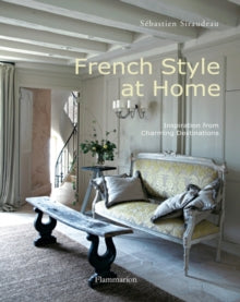 French Style At Home: Inspiration From Charming Destination