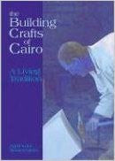 The Building Crafts of Cairo : A Living Tradition