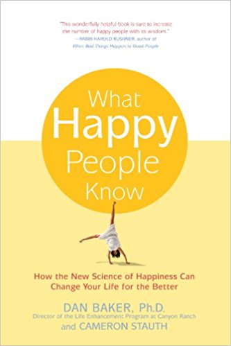 What Happy People Know:Dan Baker
