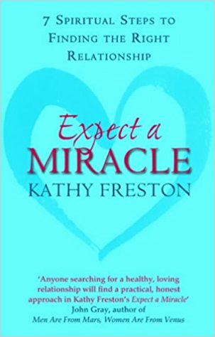 Expect A Miracle:7 Spiritual Steps To Finding The Right Relationship