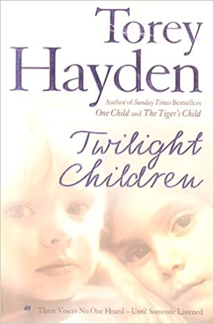 TWILIGHT CHILDREN:TOREY HAYDEN