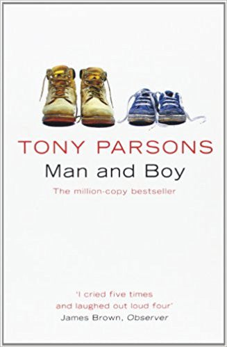 MAN AND BOY:TONY PARSONS