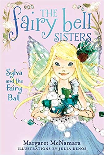 FAIRY BELL SISTERS 1: SYLVA AND THE FAIRY BALL