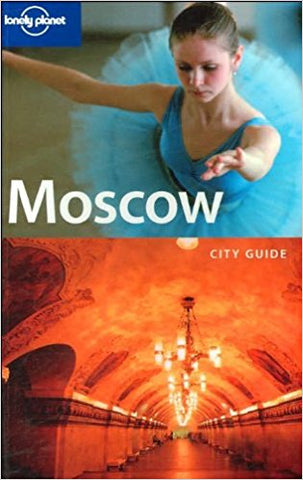 LONELY PLANET: MOSCOW 3RD EDITION
