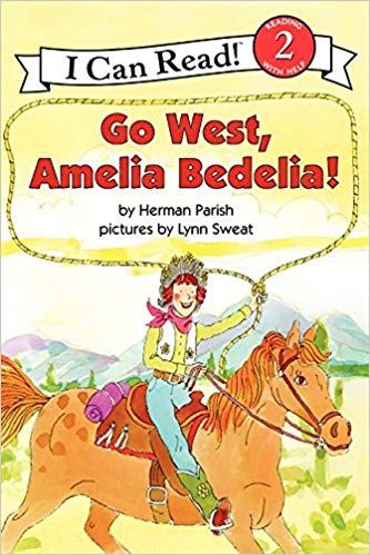 I Can Read 2:Go West Amelia Bedelia