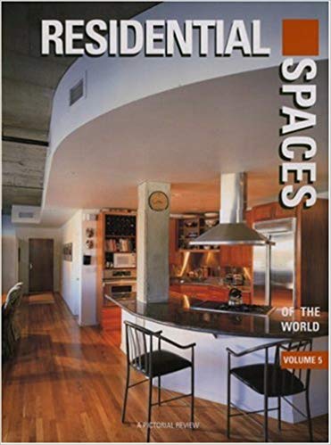 Residential Spaces Of The World: A Pictorial Review V.5