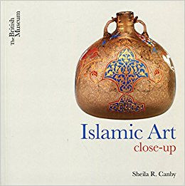 S. CANBY:ISLAMIC ART CLOSE-UP
