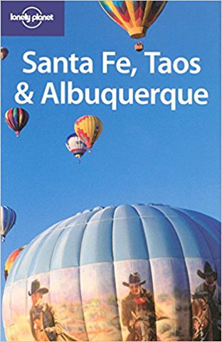 LONELY PLANET: SANTA FE, TAOS AND ALBUQUERQUE