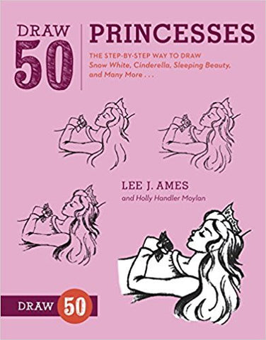 DRAW 50 PRINCESSES:LEE J. AMES