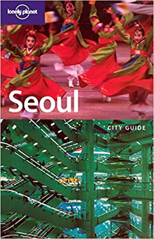 LONELY PLANET: SEOUL 5TH EDITION