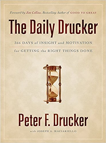 The Daily Drucker: 366 Days of Insight and Motivation for Getting the Right Things Done
