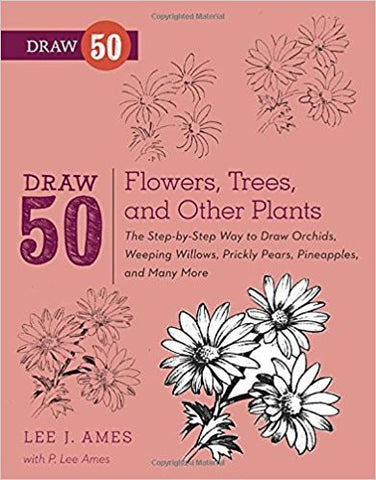 DRAW 50 FLOWERS, TREES AND OTHER PLANTS