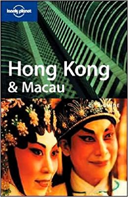 LONELY PLANET: HONG KONG AND MACAU 12TH EDITION
