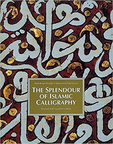 SPLENDOURS OF ISLAMIC CALLIGRAPHY