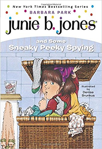 Junie B. Jones & Some Sneaky Peeky Spying