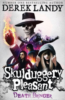 SKULDUGGERY PLEASANT 6: DEATH BRINGER