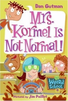 MY WEIRD SCHOOL #11:MRS. KORME IS NOT NORMAL