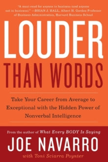 Louder Than Words : Take Your Career From Average To Exceptional With The Hidden Power Of Nonverbal Intelligence