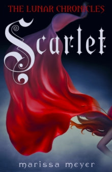 THE LUNAR CHRONICLES 2: SCARLET