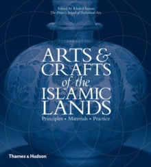 ARTS AND CRAFTS OF THE ISLAMIC LANDS