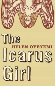 Icarus Girl:Helen Oyeyemi