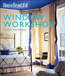 House Beautiful: Window Workshop