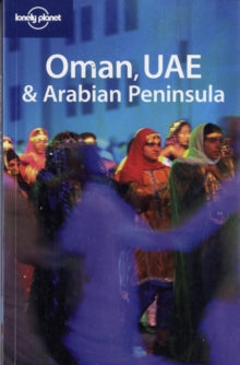 LONELY PLANET: OMAN, UAE AND ARABIAN PENINSULA