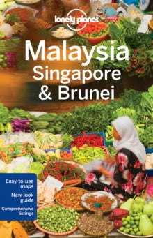 LONELY PLANET: MALAYSIA, SINGAPORE, AND BRUNEI 13TH EDITION
