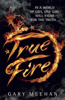 THE TRUE TRILOGY: TRUE FIRE