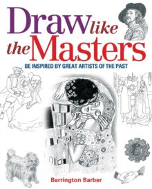 DRAW LIKE THE MASTERS:B BARBER