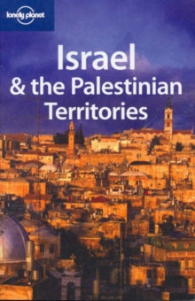 LONELY PLANET ISRAEL AND THE PALESTINIAN TERRITORIES