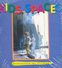 KIDS SPACES: ARCHITECTURE FOR CHILDREN V.1